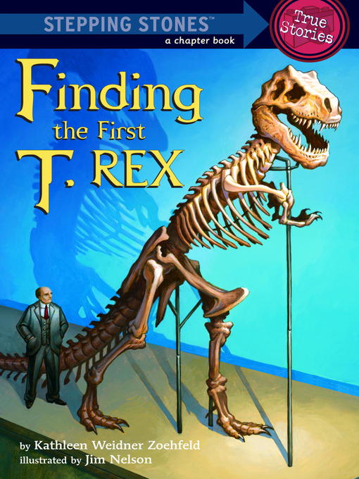 Title details for Finding the First T. Rex by Kathleen Weidner Zoehfeld - Wait list